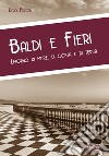 Baldi e fieri. Livorno di mare, di costa e di terra libro