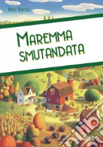 Maremma smutandata libro