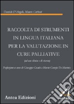 Raccolta di strumenti in lingua italiana per la valutazione in cure palliative (ad uso clinico e di ricerca)