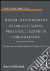 Raccolta di strumenti in lingua italiana per la valutazione in cure palliative (ad uso clinico e di ricerca) libro