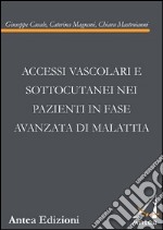 Accessi vascolari e sottocutanei nei pazienti in fase avanzata di malattia