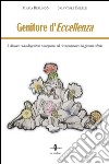 Genitore d'eccellenza. Il delicato ruolo di genitori e insegnanti nel riconoscimento dei giovani talenti libro di Berlingò Maria Borelli Salvatore