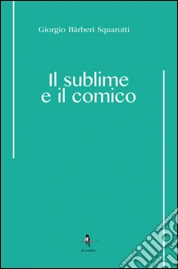 Il sublime e il comico