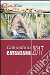 Catanzaro. Calendario 2017 libro