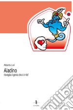 Aladino risveglia il genio che è in te! libro