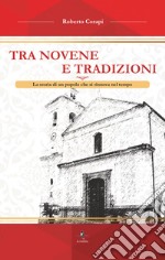 Tra novene e tradizioni. La storia di un popolo che si rinnova