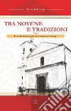 Tra novene e tradizioni. La storia di un popolo che si rinnova libro