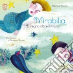 Mirabilia. Il regno oltre il muro. Con Contenuto digitale per download e accesso on line libro