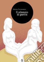 Il silenzio di pietra libro