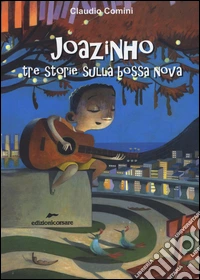 Joazinho tre storie sulla bossa nova