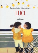 Luci. Ediz. a colori libro