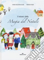 Il mistero della magia del Natale libro