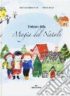 Il mistero della magia del Natale libro