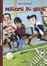 Milioni di guai. Wonder Football Club. Vol. 3 libro