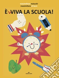 È(v)viva la scuola! Ediz. a colori