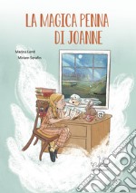 La magica penna di Joanne libro