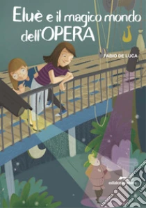 Elu� e il magico mondo dell'opera