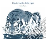 L'indovinello della tigre. Ediz. illustrata libro