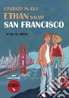 L'estate in cui Ethan salvò San Francisco libro