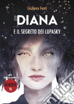 Diana e il segreto dei lupasky libro