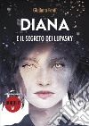 Diana e il segreto dei lupasky libro di Fanti Giuliana