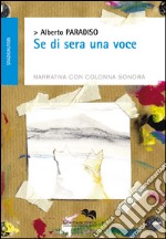 Se di sera una voce libro