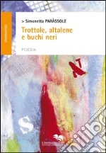 Trottole, altalene e buchi neri