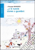 ... E le nuvole stanno a guardare