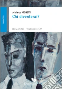 Chi diventerai?
