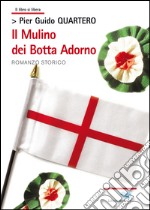 Il mulino dei Botta Adorno libro