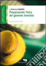 Preparazione fisica del giovane tennista, Federica Limardo, Liberodiscrivere edizioni