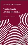 Nu zio ciuccio e nu nepote scemo libro