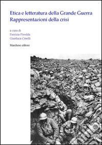 Etica e letteratura della grande guerra. Rappresentazioni della crisi