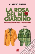 La rosa del mio giardino libro