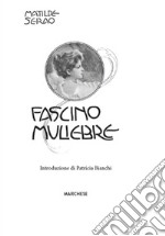 Fascino muliebre libro