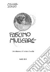 Fascino muliebre libro