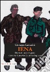 Iena. Diario di un partigiano dietro la Linea Gotica in Garfagnana (1944-1945) libro