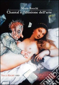 Chantal e l'illusione dell'arte