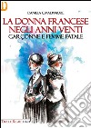 La donna francese. Garçonne e femme fatale libro