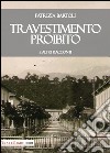 Travestimento proibito e altri racconti libro di Bartoli Patrizia