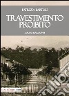 Travestimento proibito e altri racconti libro