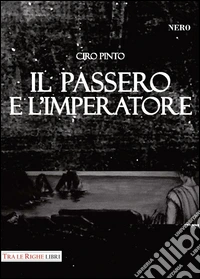 Il passero e l'imperatore
