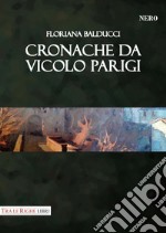 Cronache da vicolo Parigi libro