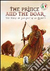 The prince and the boar. The story of San Pietro al Monte libro