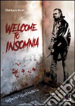 Welcome to Insomnia. Stiamo aspettando te libro