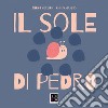 Il sole di Pedro libro