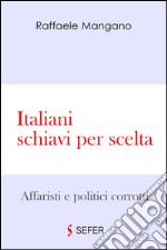 Italiani schiavi per scelta libro