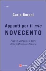 Appunti per il mio Novecento libro