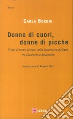 Donne di cuori, donne di picche. Storie d'amore (e non) nella letteratura italiana fra Ottocento e Novecento libro