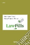 Lawpills, la legge nel quotidiano libro